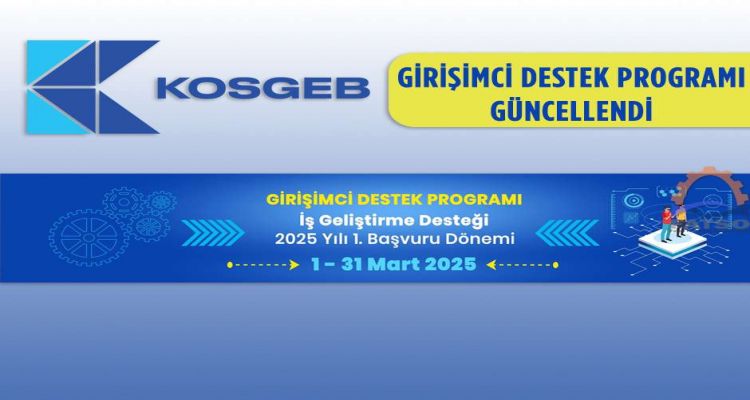 KOSGEB İş Geliştirme Desteği 2025 Yılı 1. Dönem Başvuruları Başladı