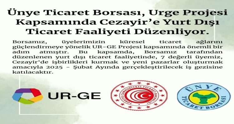 Ünye Ticaret Borsası, Urge Projesi Kapsamında Cezayir’e Yurt Dışı Ticaret Faaliyeti Düzenliyor.